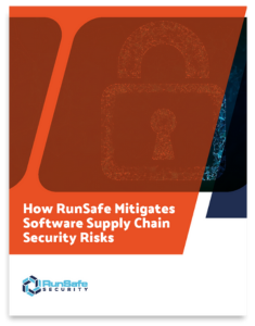 How RunSafe mitigates software supply chain risks