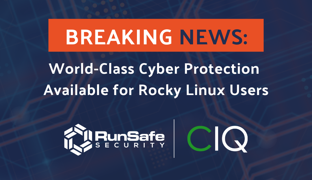 RunSafe adds World-Class Cyber Protection Available for Rocky Linux Users