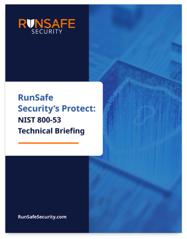 RunSafe Security’s Protect: NIST 800-53 Technical Briefing
