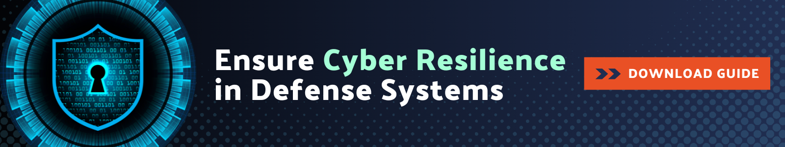 Ensure Cyber Resilience in Defense Systems