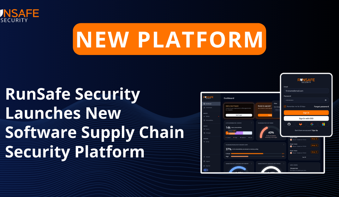 RunSafe Security Launches New Software Supply Chain Security Platform for Comprehensive Risk Identification, Protection, and Monitoring