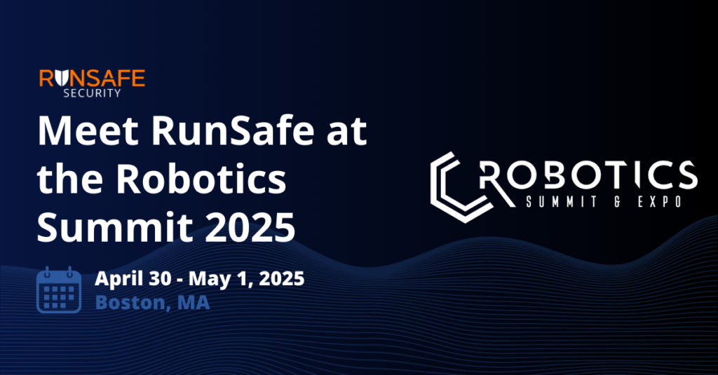 RunSafe Security at Robotics Summit 2025