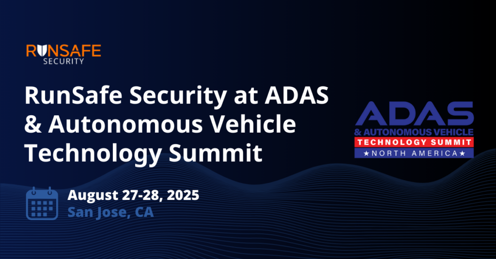 RunSafe Security at ADAS & Autonomous Vehicle Technology Summit
