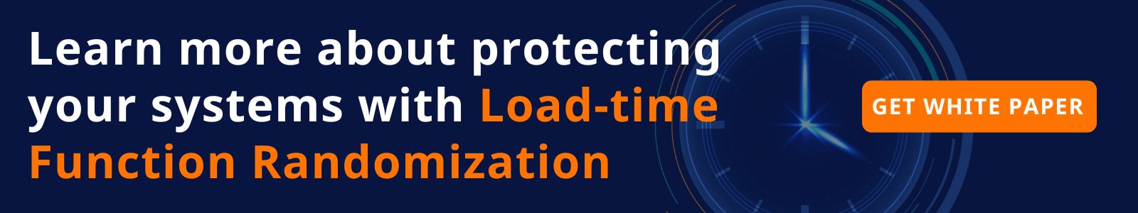 Learn more about protecting your systems with Load-time Function Randomization