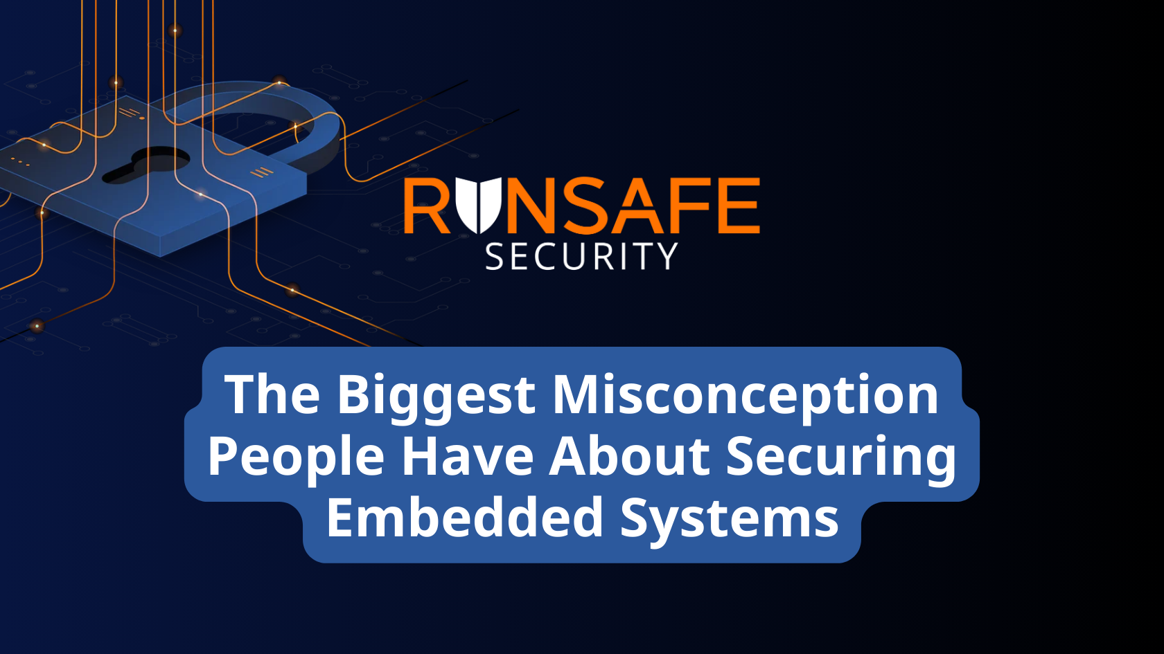 The Biggest Misconception People Have About Securing Embedded Systems