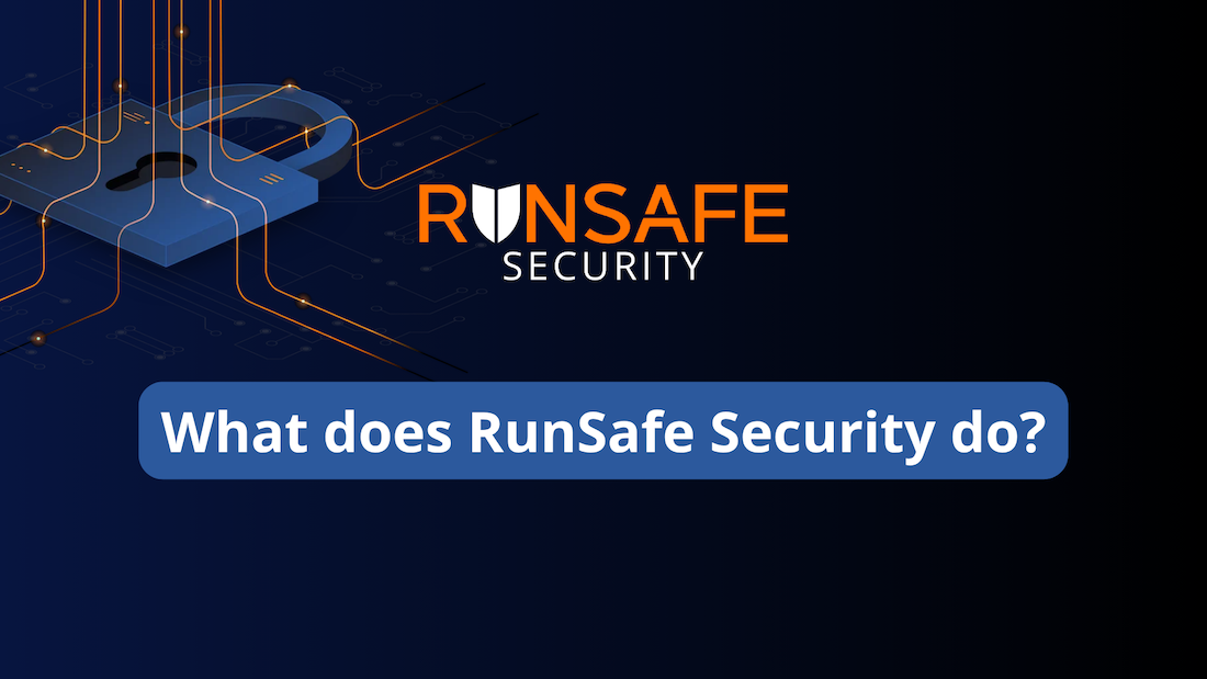 What does RunSafe Security do?