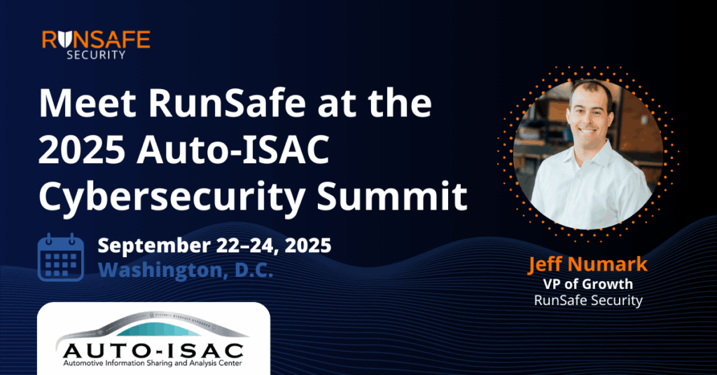 Meet RunSafe at the 2025 Auto-ISAC Cybersecurity Summit