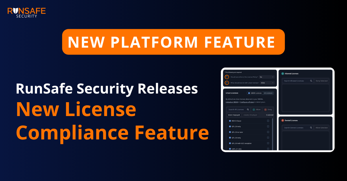 RunSafe Security Releases New License Compliance Feature on the Company’s RunSafe Security Platform