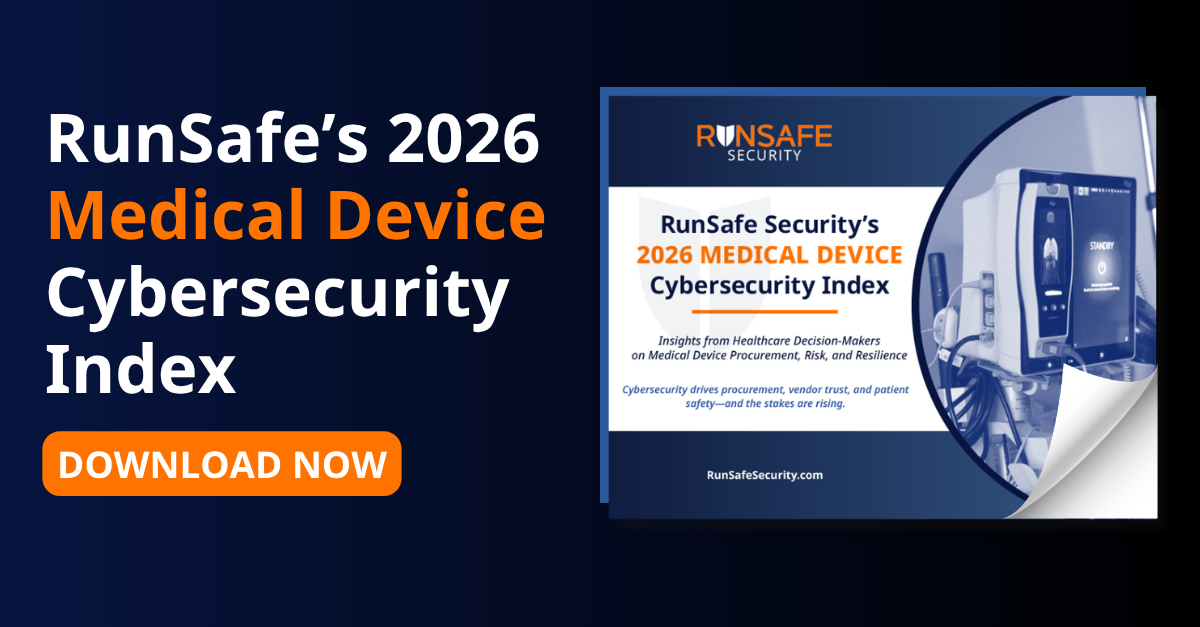 RunSafe Security Releases 2026 Medical Device Cybersecurity Index as Attacks Impacting Medical Devices Rise and Procurement Standards Tighten