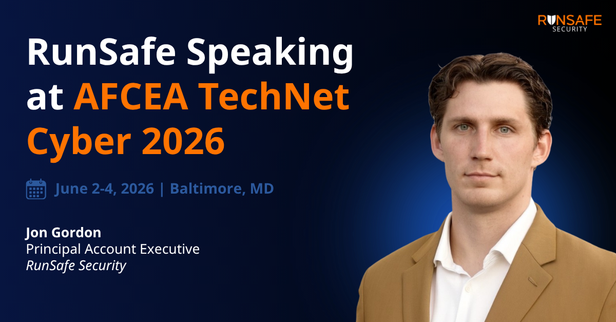 RunSafe Speaking at AFCEA TechNet Cyber 2026
